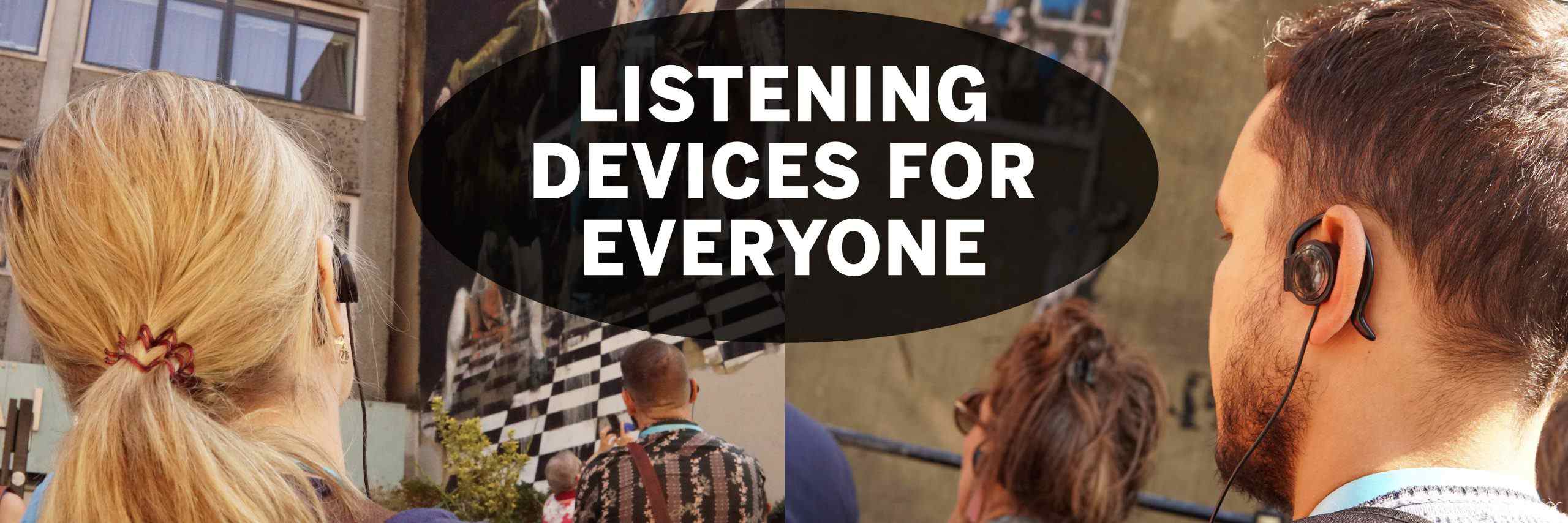 Listening Devices Enhance The Experience
